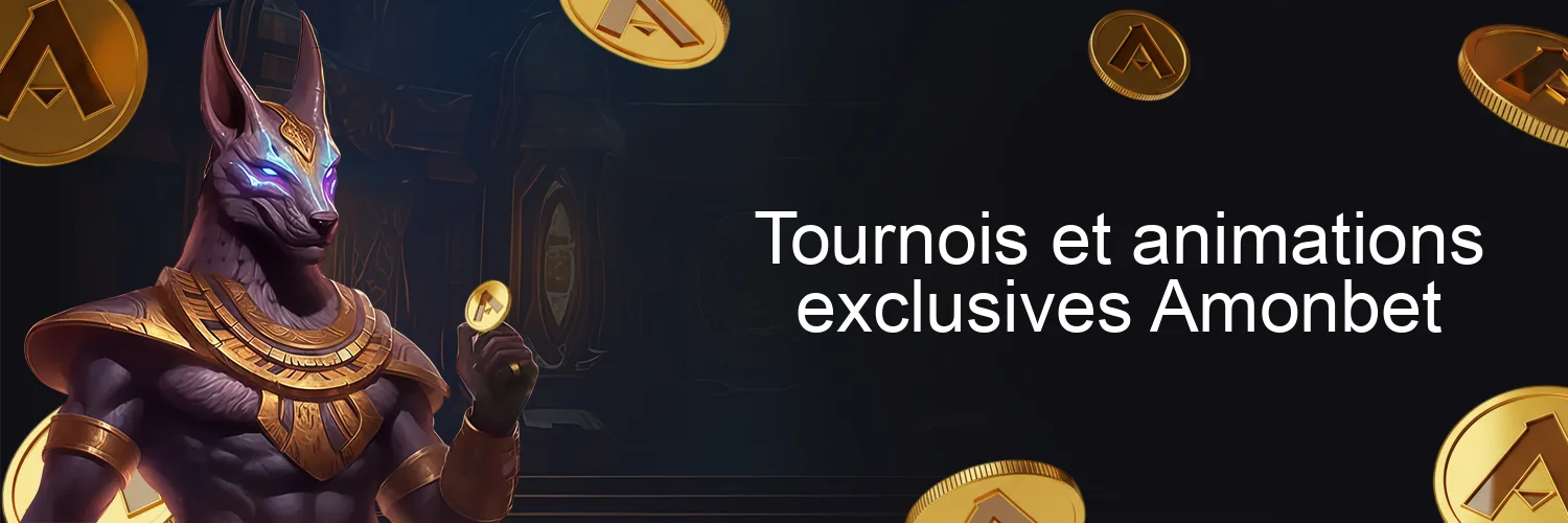 Tournois et animations exclusives Amonbet